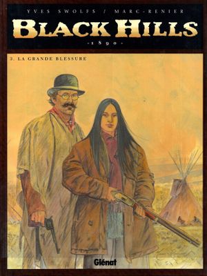 La Grande Blessure - Black Hills 1890, tome 3