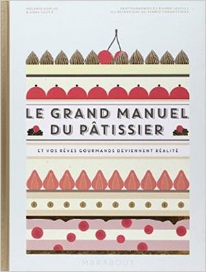 Le grand manuel du pâtissier