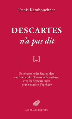 Descartes n'a pas dit