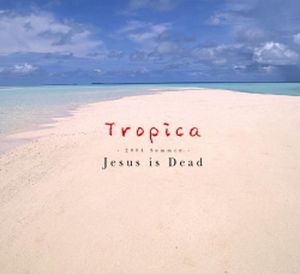 Tropica -2004 Summer-