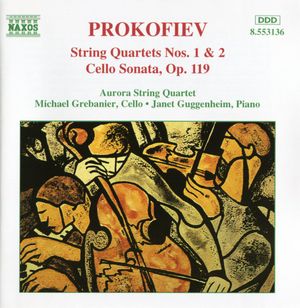 String Quartets nos. 1 & 2 / Cello Sonata, op. 119