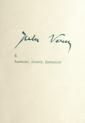 Jules Verne - Humour, ironie, fantaisie