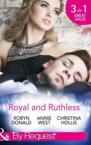 Royal and Ruthless (Mills & Boon By Request)