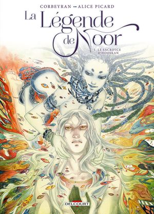 Le Sacrifice d'Hooskan - La Légende de Noor, tome 1