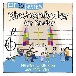 Die 30 besten Kirchenlieder für Kinder