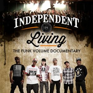 Independent Living, The Funk Volume Documentary