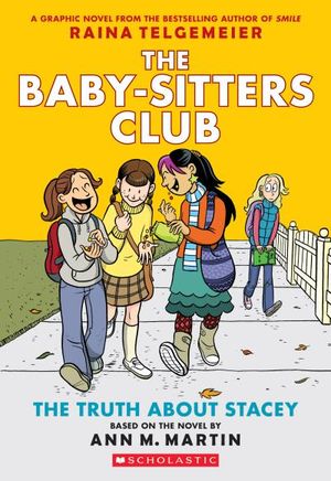 Baby-Sitters Club Graphix #2: The Truth About Stacey (Full Color)