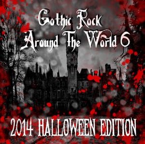 Gothic Rock Around the World VI: 2014 Helloween Edition