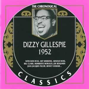 The Chronological Classics: Dizzy Gillespie 1952