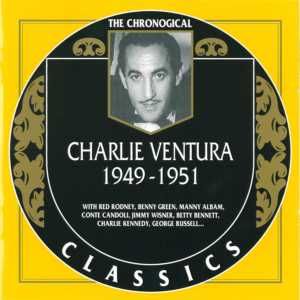 The Chronological Classics: Charlie Ventura 1949-1951