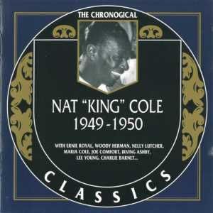 The Chronological Classics: Nat "King" Cole 1949-1950