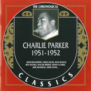 The Chronological Classics: Charlie Parker 1951-1952