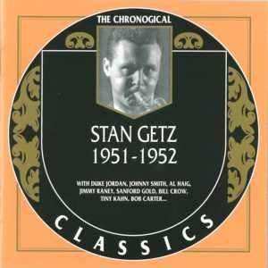 The Chronological Classics: Stan Getz 1951-1952