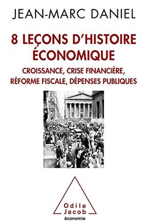 8 Leçons d'Histoire Economique
