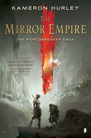 The Mirror Empire - Worldbreaker Saga, Book 1