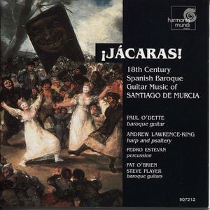 ¡Jacaras! 18th Century Spanish Baroque Guitar Music of Santiago de Murcia