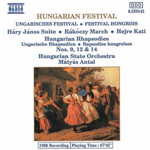 Hungarian Festival: Háry János Suite / Rákóczi March / Hejre Kati / Hungarian Rhapsodies