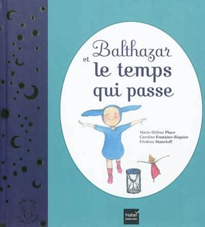 Balthazar et le Temps qui passe