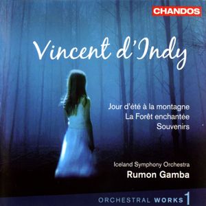 Orchestral Works 1: Jour d'été à la montagne / La Forêt enchantée / Souvenirs