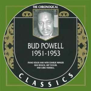 The Chronological Classics: Bud Powell 1951-1953