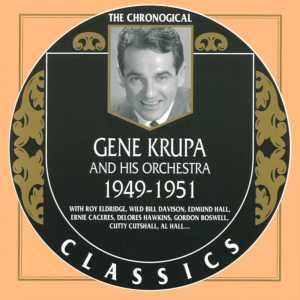The Chronological Classics: Gene Krupa and His Orchestra 1949-1951