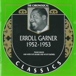 The Chronological Classics: Erroll Garner 1952-1953