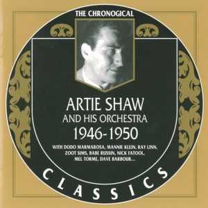 The Chronological Classics: Artie Shaw and His Orchestra 1946-1950