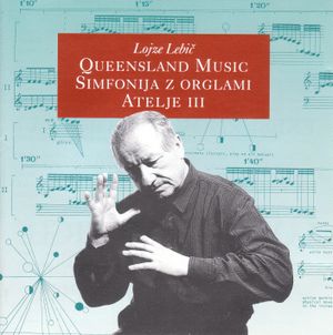 Queensland Music / Simfonija z orglami / Atelje III