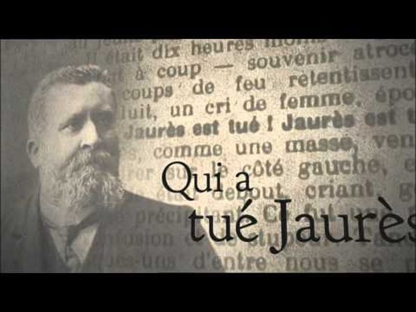 Qui a tué Jaurès ?