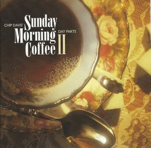 Chip Davis' Day Parts: Sunday Morning Coffee II