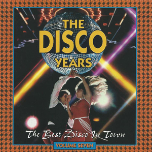 The Disco Years, Volume 7: The Best Disco in Town