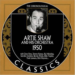The Chronological Classics: Artie Shaw and His Orchestra 1950