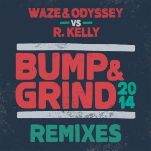 Bump & Grind 2014 (Remixes) (Single)