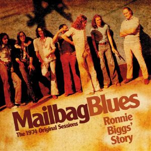 Mailbag Blues - Ronnie Biggs' Story