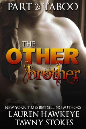 The Other Brother Part 2: Taboo (Stepbrother Billionaire Romance)