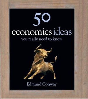 50 economics ideas you really need to know