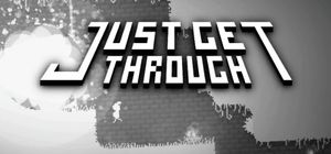 Just Get Through