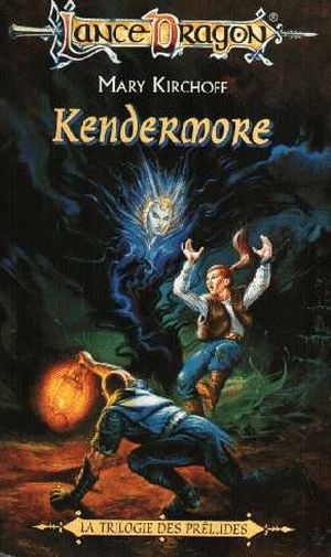 Kendermore - Dragonlance : La Trilogie des préludes, tome 2