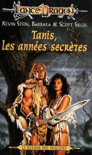 Tanis, les années secrètes - Dragonlance : Le Retour des préludes, tome 3