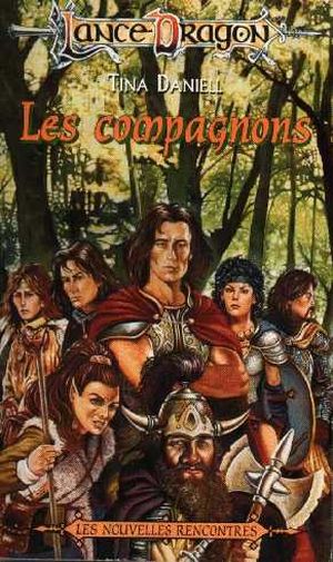 Les Compagnons - Dragonlance : Les Nouvelles Rencontres, tome 3