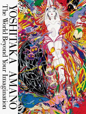 Yoshitaka Amano: The World Beyond Your Imagination