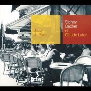 Jazz in Paris: Sidney Bechet et Claude Luter