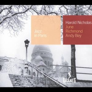 Jazz in Paris: Harold Nicholas / June Richmond / Andy Bey