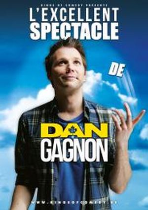 L'excellent spectacle de Dan Gagnon