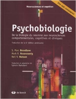 Psychobiologie : Introduction aux neurosciences comportementales, cognitives et à leurs pathologies