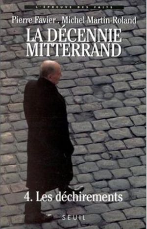 Les Déchirements - La Décennie Mitterrand, tome 4