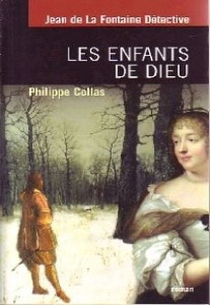 Les enfants de Dieu (Jean de La Fontaine détective)