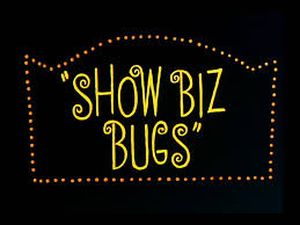 Show Biz Bugs