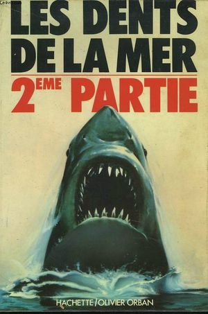 Les Dents de la Mer : 2e Partie
