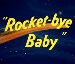 image-https://media.senscritique.com/media/000008797349/0/rocket_bye_baby.jpg